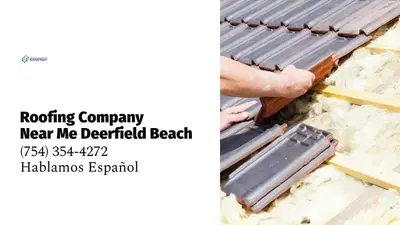Roofing Company Near Me Deerfield Beach